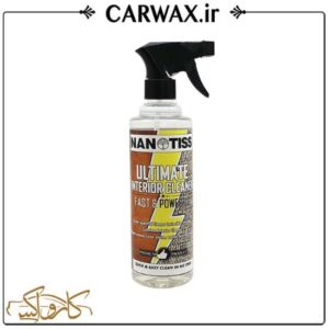 جرم گیر و صفر شوی داخل خودرو 500 میلی لیتری نانوتیس Nanotiss Ultimate Interior Cleaner